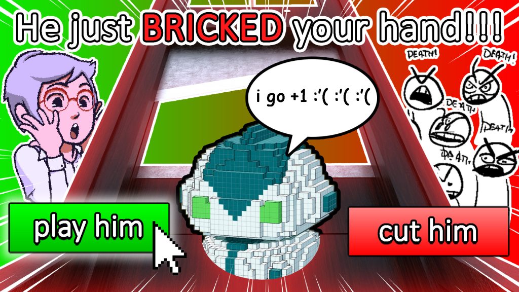 A Youtube thumbnail showing Dotscaper in a guillotine. The title reads "He just BRICKED your hand!!!". and mobile-game like buttons hover above it saying "play him" and "cut him". Dotscaper pleads for his life, saying in a speech balloon "I go plus 1 sadface".